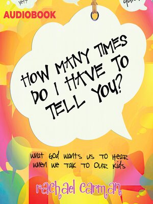 cover image of How Many Times Do I Have to Tell You?